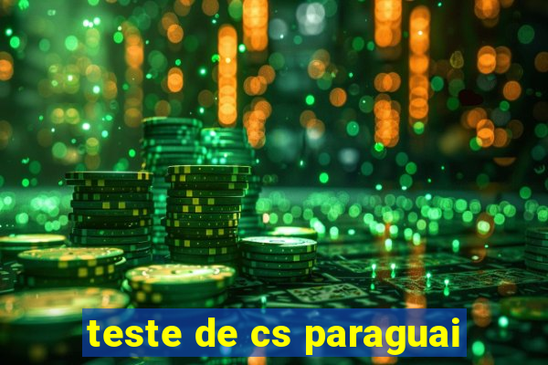 teste de cs paraguai